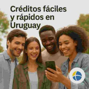 créditos fácil y rápidos en Uruguay 