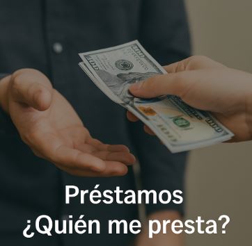 ¿Quién me presta? Prestamos